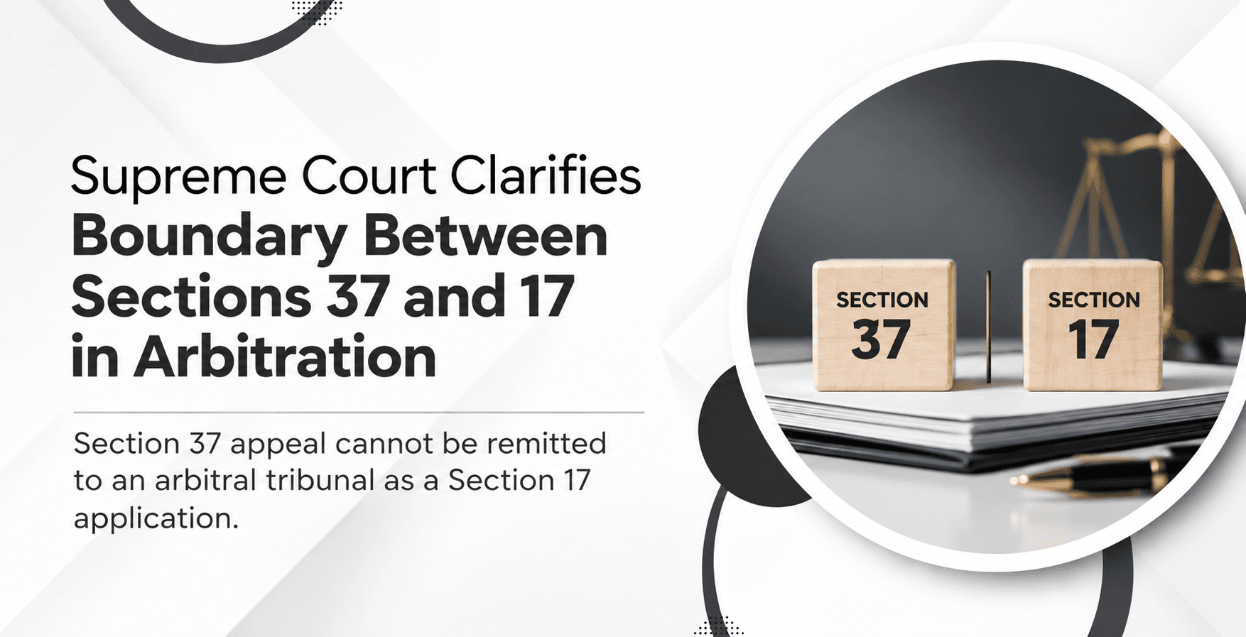 Supreme Court Clarifies Boundary Between Sections 37 and 17 in Arbitration